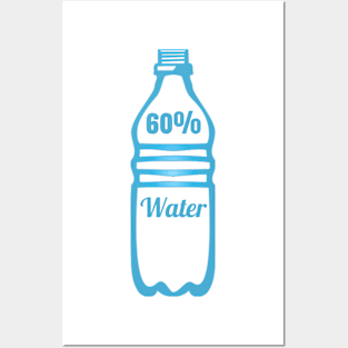 60% Water Posters and Art